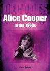 Alice Cooper in the 1980s - eBook