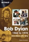 Bob Dylan 1962 to 1970 On Track : On Track - Book
