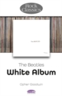 The Beatles: White Album - Rock Classics - Book