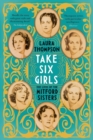Take Six Girls : The Lives of the Mitford Sisters - Book