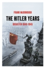 The Hitler Years, Volume 2: Disaster 1940-1945 - eBook