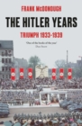 The Hitler Years ~ Triumph 1933 - 1939 - Book