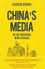 China's Media in the Emerging World Order - Book