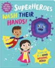 Superheroes Wash Their Hands! - Book