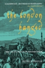 The London Hanged : Crime and Civil Society in the Eighteenth Century - eBook