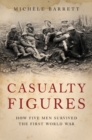 Casualty Figures : How Five Men Survived the First World War - eBook