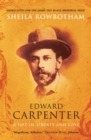 Edward Carpenter : A Life of Liberty and Love - eBook