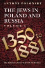 The Jews in Poland and Russia : Volume I: 1350 to 1881 - Book