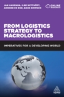 From Logistics Strategy to Macrologistics : Imperatives for a Developing World - eBook