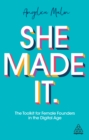 She Made It : The Toolkit for Female Founders in the Digital Age - eBook
