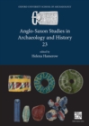 Anglo-Saxon Studies in Archaeology and History 23 - Book