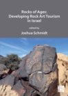 Rocks of Ages: Developing Rock Art Tourism in Israel - Book