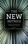 The New Metrics : Practical Assessment of Research Impact - eBook