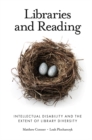 Libraries and Reading : Intellectual Disability and the Extent of Library Diversity - Book