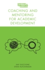 Coaching and Mentoring for Academic Development - Book