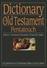 Dictionary of the Old Testament: Pentateuch : A Compendium Of Contemporary Biblical Scholarship - eBook