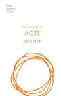 The Message of Acts : To the Ends of the Earth - Book