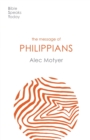 The Message of Philippians : Jesus Our Joy - Book