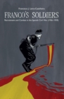 Franco's Soldiers : Recruitment and Combat in the Spanish Civil War (1936-1939) - Book