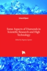 Some Aspects of Diamonds in Scientific Research and High Technology - Book
