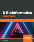 R Bioinformatics Cookbook : Use R and Bioconductor to perform RNAseq, genomics, data visualization, and bioinformatic analysis - eBook