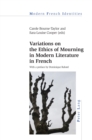 Variations on the Ethics of Mourning in Modern Literature in French - eBook