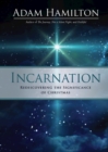 Incarnation : Rediscovering the Significance of Christmas - eBook