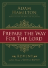 Prepare the Way for the Lord : Advent and the Message of John the Baptist - eBook