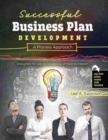 Successful Business Plan Development : A Process Approach-Designed for use at University of Saskatchewan - Book