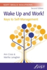 Soft Skills Solutions : Wake Up and Work! Keys to Self-Management (Print booklet, pack of 10) - Book