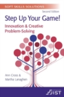 Soft Skills Solutions : Step Up Your Game! Innovation & Creative Problem Solving (Print booklet, pack of 10) - Book