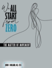 We All Start From Zero, Preliminary Edition - Book