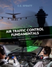 Air Traffic Control Fundamentals : The Definitive Guide - Book