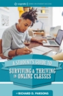 A Student's Guide to Surviving & Thriving in Online Classes - Book