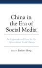 China in the Era of Social Media : An Unprecedented Force for An Unprecedented Social Change - eBook