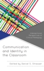 Communication and Identity in the Classroom : Intersectional Perspectives of Critical Pedagogy - Book