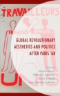 Global Revolutionary Aesthetics and Politics after Paris '68 - eBook