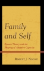 Family and Self : Bowen Theory and the Shaping of Adaptive Capacity - Book