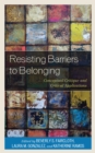 Resisting Barriers to Belonging : Conceptual Critique and Critical Applications - Book
