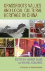 Grassroots Values and Local Cultural Heritage in China - Book
