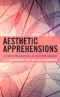 Aesthetic Apprehensions : Silence and Absence in False Familiarities - Book