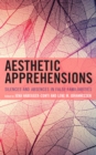 Aesthetic Apprehensions : Silence and Absence in False Familiarities - eBook