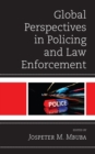 Global Perspectives in Policing and Law Enforcement - eBook
