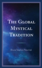 Global Mystical Tradition - eBook
