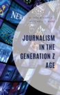 Journalism in the Generation Z Age - eBook