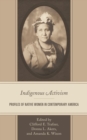 Indigenous Activism : Profiles of Native Women in Contemporary America - Book