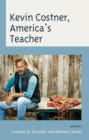 Kevin Costner, America's Teacher - Book