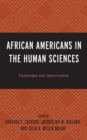 African Americans in the Human Sciences : Challenges and Opportunities - Book