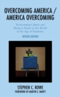 Overcoming America / America Overcoming : Reinventing Culture and Being at Home in the World in the Age of Pandemic - eBook