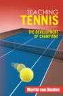 Teaching Tennis Volume 3 : The Development of Champions - eBook